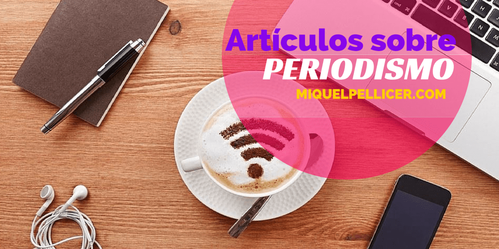 Artículos sobre periodismo, redes sociales y marketing de contenidos