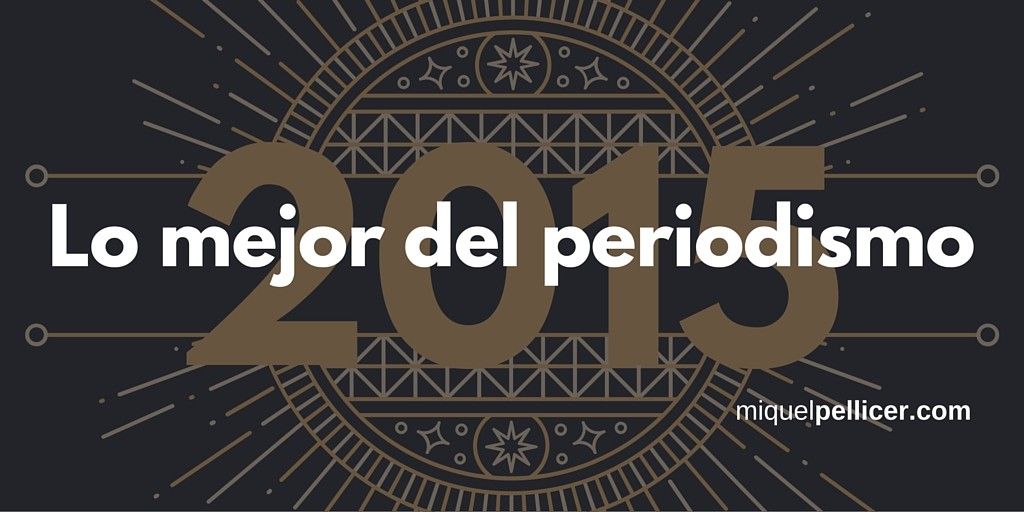 Los mejores 100 artículos sobre periodismo de 2015